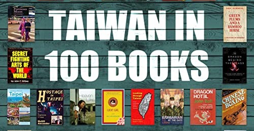 Taiwan in 100 Books, by John Ross